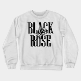 Black Rose Beautiful Rose Crewneck Sweatshirt